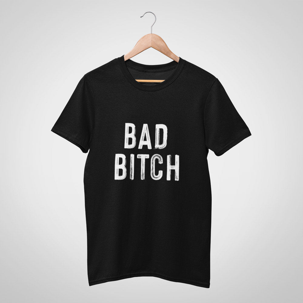 Bad Bitch Unisex T-Shirt